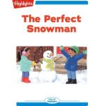 The Perfect Snowman, Highlights for Children