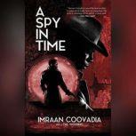 A Spy in Time, Imraan Coovadia