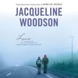 Lena, Jacqueline Woodson