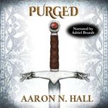 Purged, Aaron N. Hall
