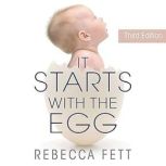 It Starts with the Egg, Rebecca Fett