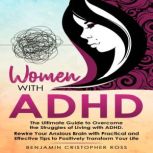 Women with ADHD, Benjamin Cristopher Ross