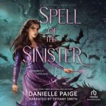 Spell of the Sinister, Danielle Paige