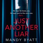 Just Another Liar, Mandy Byatt