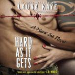 Hard As It Gets Hard Ink, Laura Kaye