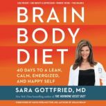Brain Body Diet, Sara Gottfried