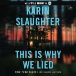 This Is Why We Lied, Karin Slaughter