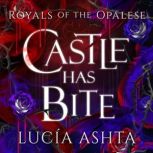 Castle Has Bite, Lucia Ashta