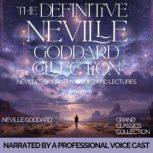 The Definitive Neville Goddard Collec..., Neville Goddard