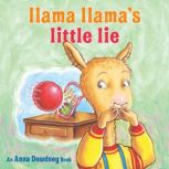 Llama Llamas Little Lie, Anna Dewdney