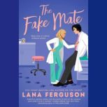 The Fake Mate, Lana Ferguson