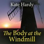 The Body at the Windmill, Kate Hardy