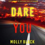 Dare You A Rylie Wolf FBI Suspense T..., Molly Black