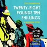 TwentyEight Pounds Ten Shillings, Tony Fairweather