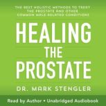 Healing The Prostate, Dr. Mark Stengler