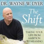 The Shift, Dr. Wayne W. Dyer
