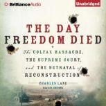 The Day Freedom Died, Charles Lane
