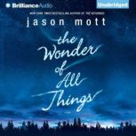 The Wonder of All Things, Jason Mott