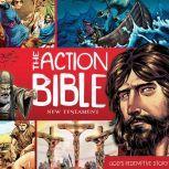 The Action Bible New Testament God's Redemptive Story, Unknown