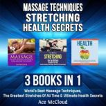 Massage Techniques Stretching Healt..., Ace McCloud