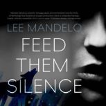 Feed Them Silence, Lee Mandelo