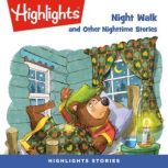 Night Walk and Other Nighttime Storie..., Highlights for Children
