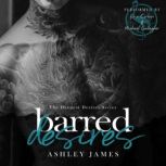 Barred Desires, Ashley James