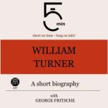 William Turner A short biography, 5 Minutes