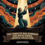 The Complete Nag Hammadi and Pistis S..., John