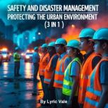 Safety and Disaster Management, Lyric Vale