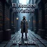 El Hombre Invisible, H. G. Wells