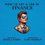 How To Get A Job In Finance, Joshua Marks