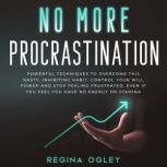 No More Procrastination, Regina Ogley