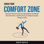 Crush Your Comfort Zone, Nate Doyle