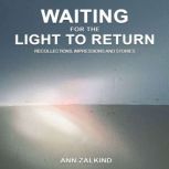 Waiting For The Light To Return, Ann Zalkind