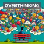 OVERTHINKING, ROBERT CALLEN