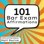 101 Bar Exam Affirmations, Matt Racine