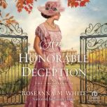 An Honorable Deception, Roseanna M. White