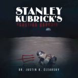 Stanley Kubricks Faustian Bargain, Dr. Justin B. Clearsky