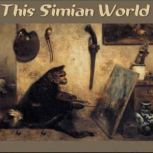 This Simian World, Clarence Day, Jr.