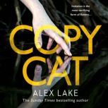 Copycat, Alex Lake