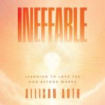 Ineffable, Allison Auth