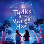 Turtles of the Midnight Moon, Maria Jose Fitzgerald