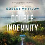 Double Indemnity, Robert Whitlow