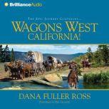 Wagons West California!, Dana Fuller Ross