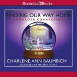 Finding Our Way Home, Charlene Baumbich