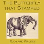 The Butterfly That Stamped, Rudyard Kipling