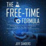 The FreeTime Formula, Jeff Sanders