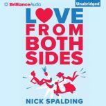 Love...From Both Sides, Nick Spalding