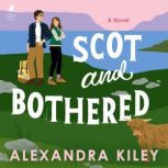 Scot and Bothered, Alexandra Kiley